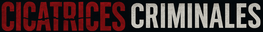 Cicatrices Criminales
